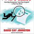 Cover Art for 9781452602998, Fine Print: How Big Companies Use "Plain English" to Rob You Blind by David Cay Johnston