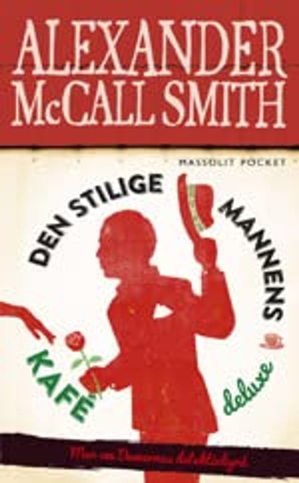 Cover Art for 9789176910023, Den stilige mannens Café Deluxe by McCall Smith, Alexander