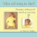 Cover Art for 9781482320060, What Will Baby Be Like? by Violet M Findlay