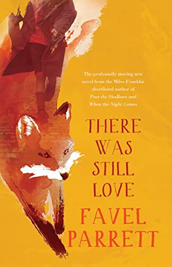 Cover Art for 9781787824140, There Was Still Love by Favel Parrett