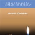 Cover Art for 9781506325378, Reduce Change to Increase Improvement (Corwin Impact Leadership Series) by Viviane Robinson