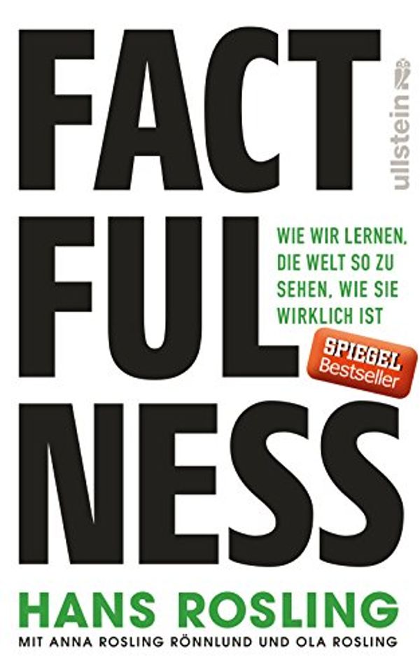 Cover Art for 9783550081828, Factfulness: Wie wir lernen, die Welt so zu sehen, wie sie wirklich ist by Hans Rosling