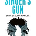 Cover Art for B00XMLM976, The Singer's Gun by Emily St. John Mandel