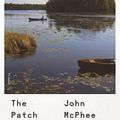 Cover Art for B0796WM3KY, The Patch by John McPhee