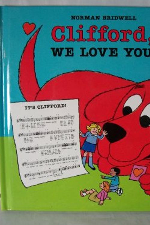 Cover Art for 9780590486125, Clifford We Love You by Norman Bridwell