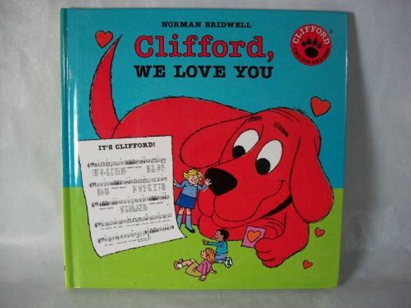 Cover Art for 9780590486125, Clifford We Love You by Norman Bridwell