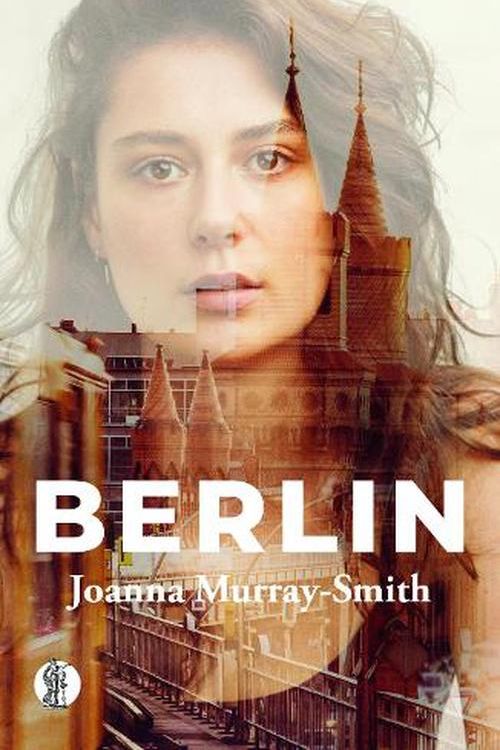 Cover Art for 9781760628024, Berlin by Joanna Murray-Smith
