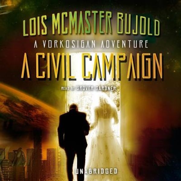 Cover Art for 9781470824389, A Civil Campaign by Lois McMaster Bujold