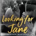 Cover Art for B09MKYQQFK, Looking for Jane by Heather Marshall