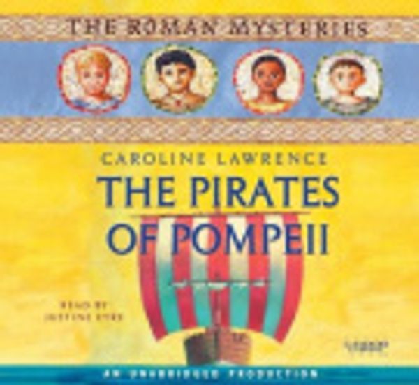 Cover Art for 9780307582072, The Pirates of Pompeii by Caroline Lawrence