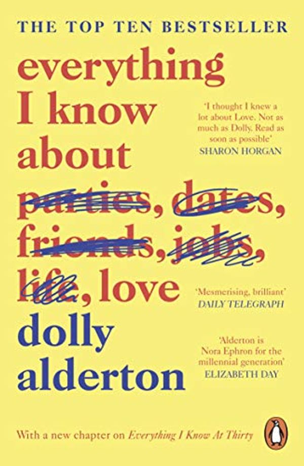 Cover Art for 9780241996324, Everything I Know About Love by Dolly Alderton