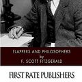 Cover Art for 9781494452100, Flappers and Philosophers by F. Scott Fitzgerald