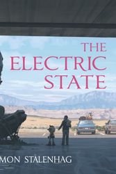 Cover Art for 9781471176081, The Electric State by Simon Stalenhag