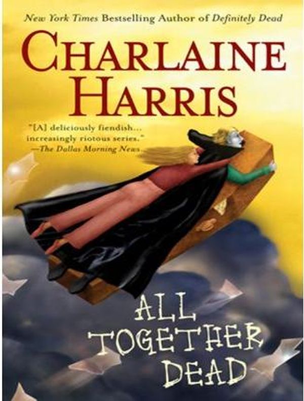 Cover Art for 9781429533690, All Together Dead by Charlaine Harris