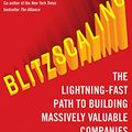 Cover Art for B07BBR9KCY, Blitzscaling: The Lightning-Fast Path to Building Massively Valuable Companies by Reid Hoffman, Chris Yeh