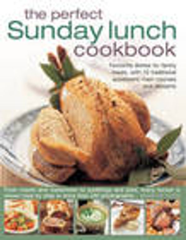 Cover Art for 9780857232892, Perfect Sunday Lunch Cookbook by Yates, Annette