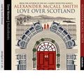 Cover Art for 9780753126431, Love Over Scotland by Alexander McCall Smith