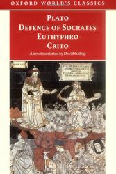 Cover Art for 9780192838643, Defence of Socrates, Euthyphro, Crito (Oxford World's Classics) by Plato