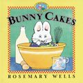 Cover Art for 9780670886869, Bunny Cakes by Rosemary Wells
