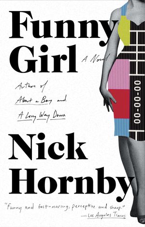 Cover Art for 9781101983355, Funny Girl by Nick Hornby