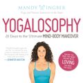 Cover Art for 9781580054621, Yogalosophy by Mandy Ingber