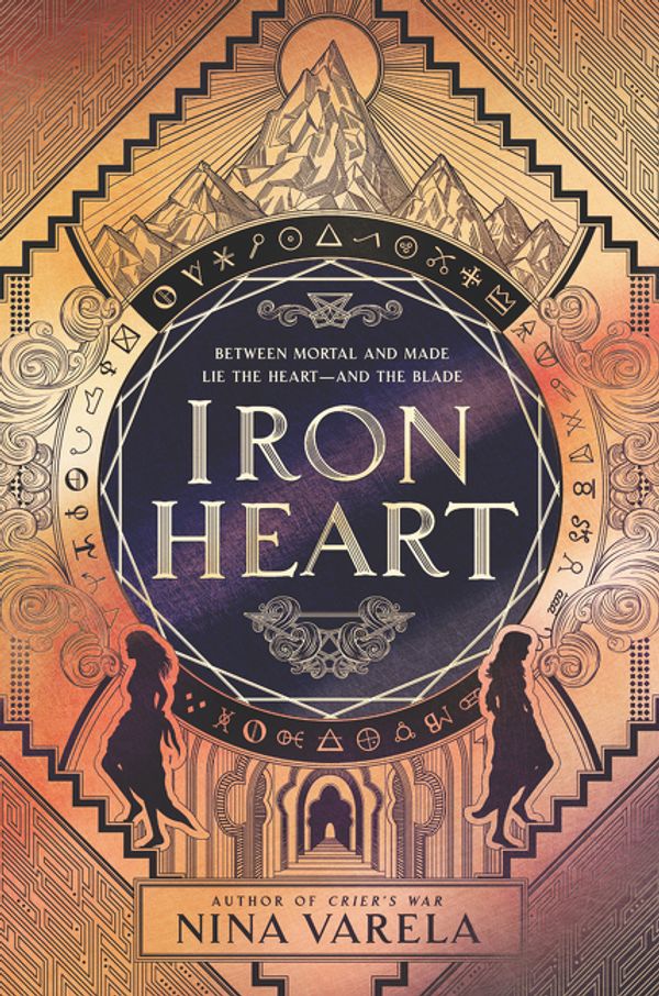 Cover Art for 9780062823977, Iron Heart (Crier's War) by Nina Varela