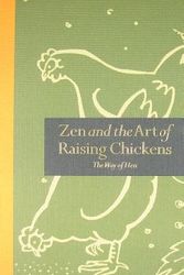 Cover Art for 9781907332388, Zen and the Art of Raising Chickens by Clea Danaan