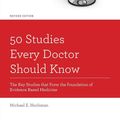 Cover Art for 9780199343560, 50 Studies Every Doctor Should Know by Michael E. Hochman