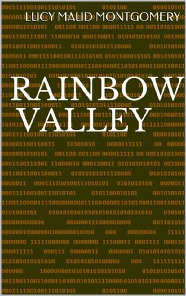 Cover Art for 1230003127704, Rainbow Valley by Lucy Maud Montgomery