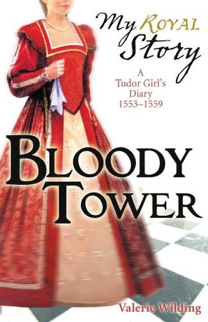 Cover Art for 9780439981835, The Bloody Tower by Valerie Wilding