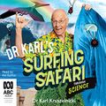 Cover Art for B08GCX3ZZV, Dr Karl's Surfing Safari Through Science by Dr. Karl Kruszelnicki