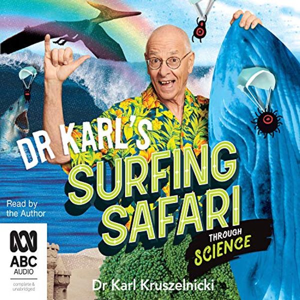 Cover Art for B08GCX3ZZV, Dr Karl's Surfing Safari Through Science by Dr. Karl Kruszelnicki