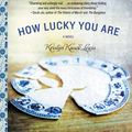 Cover Art for 9781455502035, How Lucky You Are by Unknown