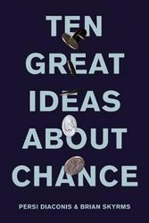 Cover Art for 9780691174167, Ten Great Ideas About Chance by Persi Diaconis, Brian Skyrms