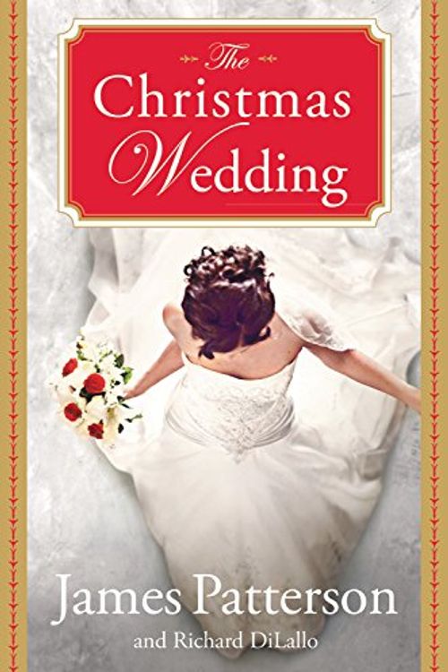 Cover Art for 9780316189125, The Christmas Wedding by James Patterson, Richard DiLallo