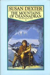 Cover Art for 9780002232289, The Mountains of Channadran by Susan Dexter