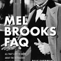 Cover Art for 9781495025136, Mel Brooks FAQ: All That's Left to Know About the Outrageous Genius of Comedy (FAQ Series) by Dale Sherman