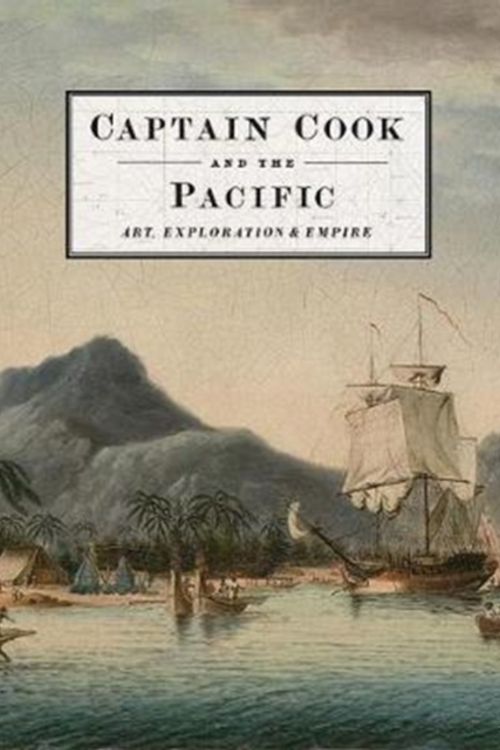 Cover Art for 9780300207248, Captain Cook and the PacificArt, Exploration and Empire by John McAleer, Nigel Rigby