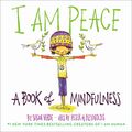 Cover Art for B06XPZD9JW, I Am Peace: A Book of Mindfulness by Susan Verde