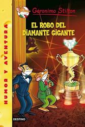 Cover Art for 9789507323126, El Robo Del Diamante Gigante by Stilton