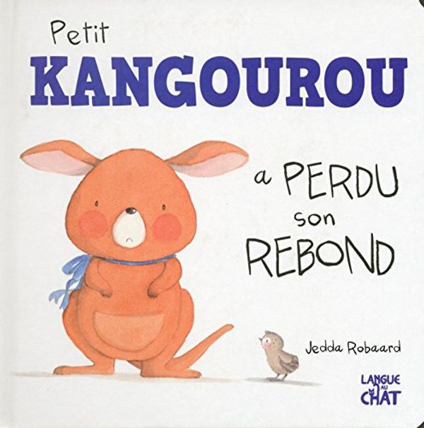 Cover Art for 9782806306944, Petit kangourou a perdu son rebond by Collectif