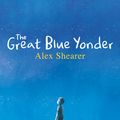 Cover Art for 9781529029765, The Great Blue Yonder by Alex Shearer