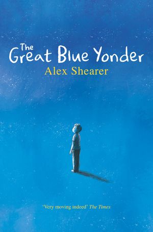 Cover Art for 9781529029765, The Great Blue Yonder by Alex Shearer