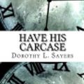 Cover Art for 9781976556395, Have His Carcase by Dorothy L Sayers