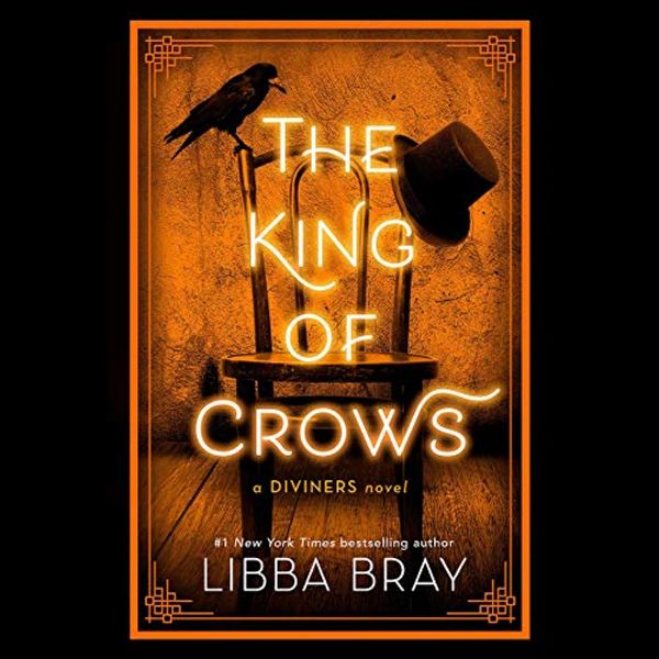 Cover Art for B07ZDL3Y29, The King of Crows: The Diviners, Book 4 by Libba Bray