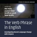Cover Art for 9781107558502, The Verb Phrase in English: Investigating Recent Language Change with Corpora (Studies in English Language) by Bas Aarts