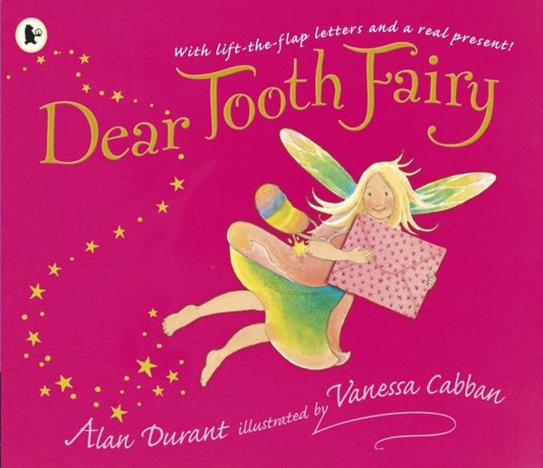 Cover Art for 9781406353365, Dear Tooth Fairy by Alan Durant