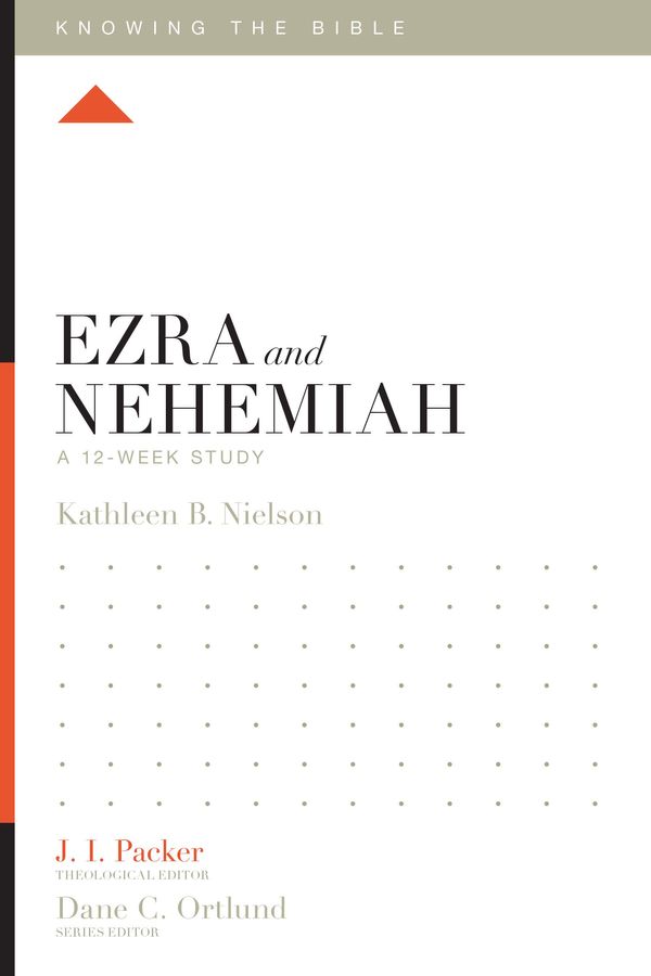 Cover Art for 9781433549168, Ezra and NehemiahA 12-Week Study by Kathleen Nielson