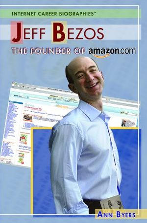 Cover Art for 9781404207172, Jeff Bezos by Ann Byers