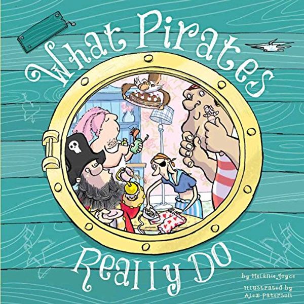 Cover Art for 9781499802573, What Pirates Really Do by Melanie Joyce